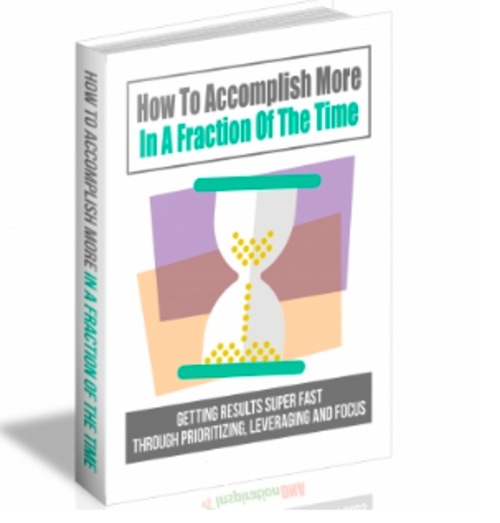Product picture How to accomplish more in a fraction of the time