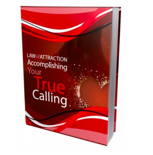 Product picture Law of Attraction Accomplishing Your True Calling